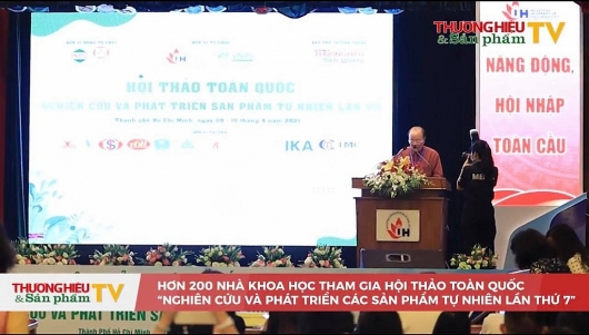 Hội thảo toàn quốc “Nghiên cứu và phát triển các sản phẩm tự nhiên lần thứ VII”